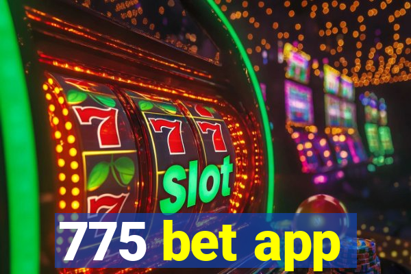 775 bet app